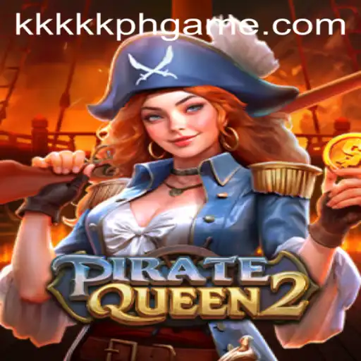 PirateQueen2: A New Adventure in Gaming with kkkkk.ph